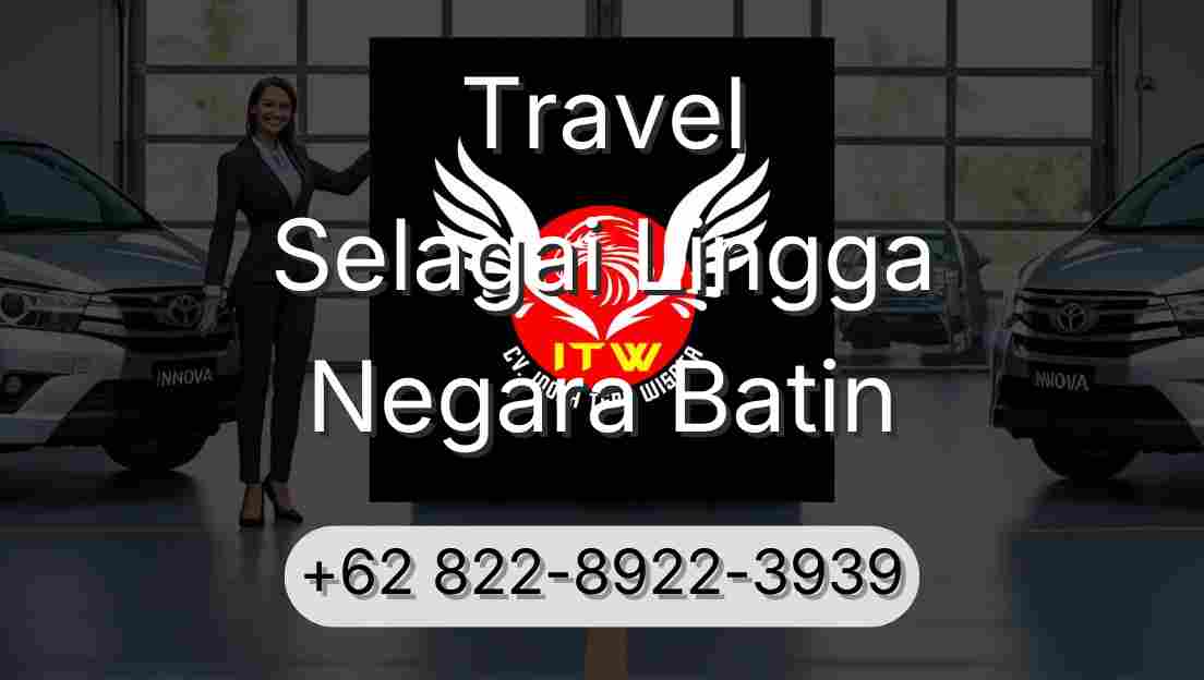 Travel Selagai Lingga Negara Batin