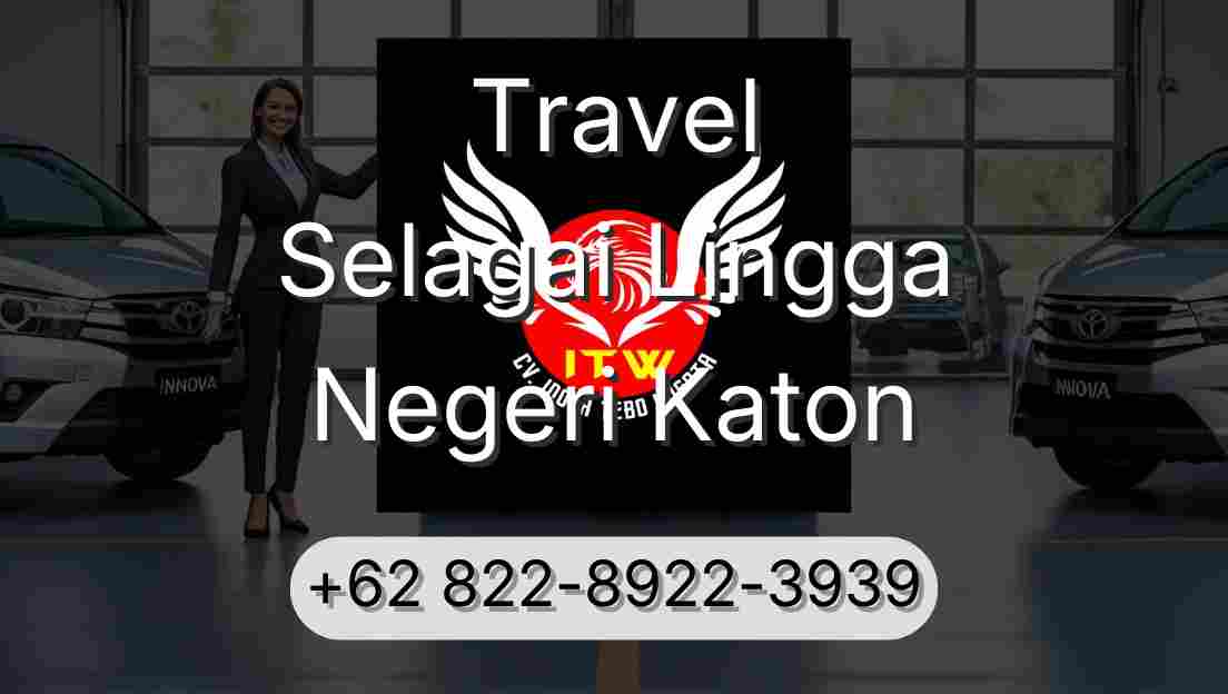 Travel Selagai Lingga Negeri Katon
