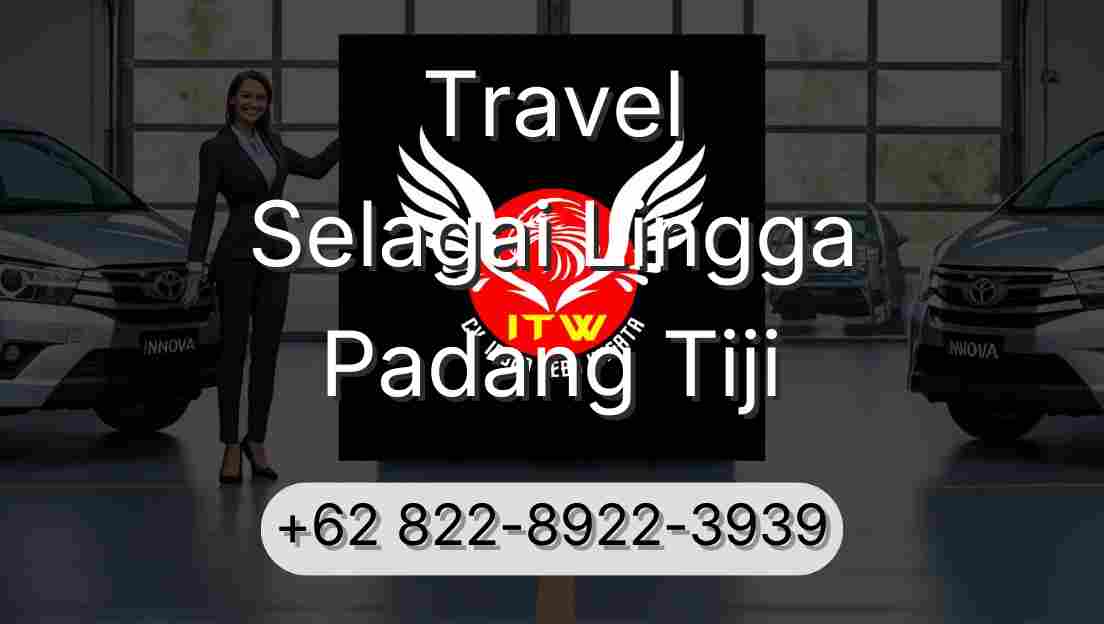 Travel Selagai Lingga Padang Tiji