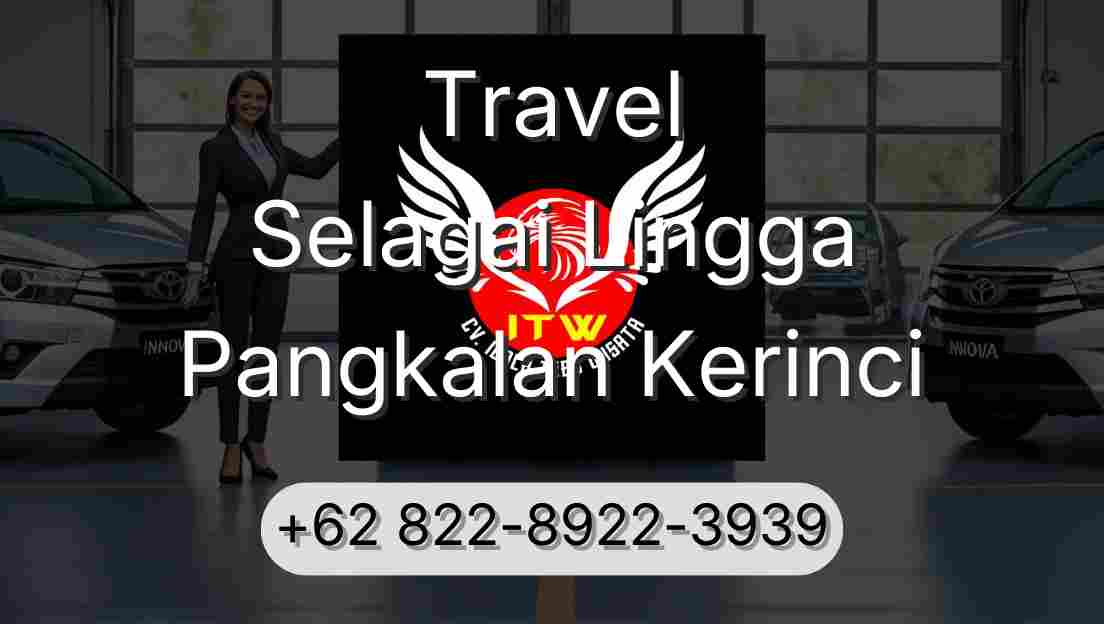 Travel Selagai Lingga Pangkalan Kerinci