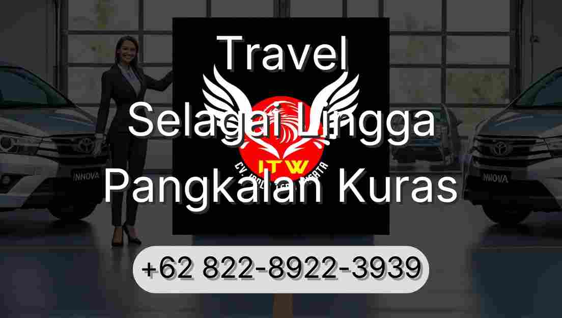 Travel Selagai Lingga Pangkalan Kuras