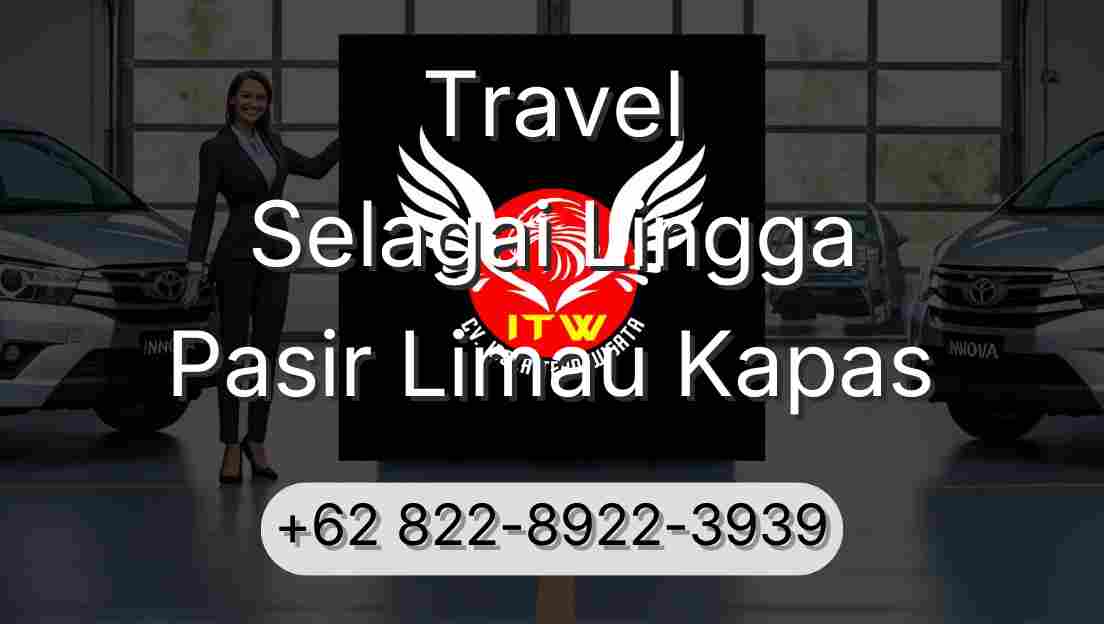 Travel Selagai Lingga Pasir Limau Kapas