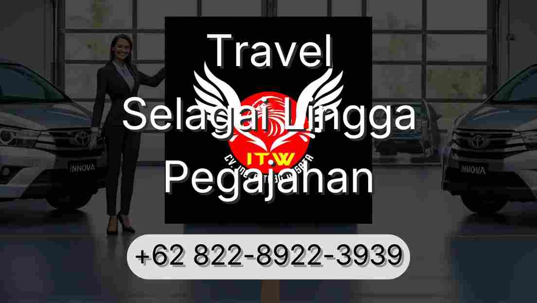 Travel Selagai Lingga Pegajahan