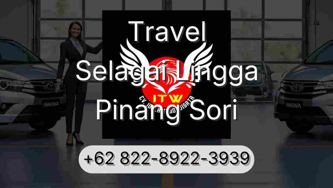 Travel Selagai Lingga Pinang Sori