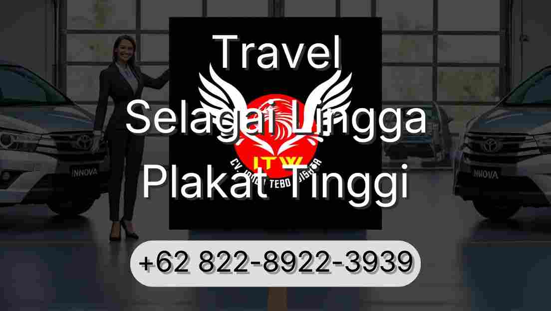 Travel Selagai Lingga Plakat Tinggi