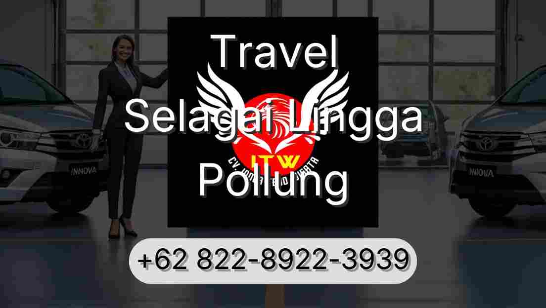Travel Selagai Lingga Pollung