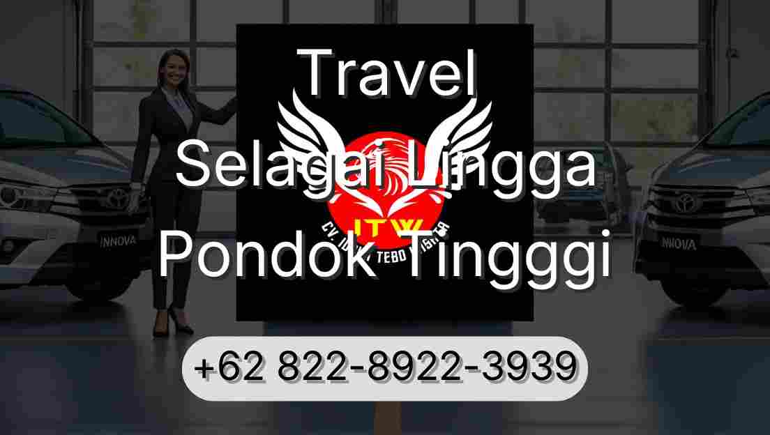 Travel Selagai Lingga Pondok Tingggi