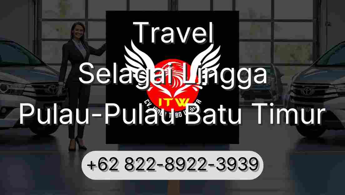 Travel Selagai Lingga Pulau-Pulau Batu Timur
