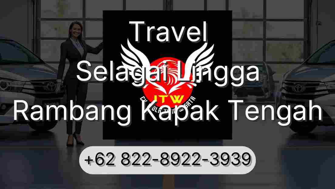 Travel Selagai Lingga Rambang Kapak Tengah
