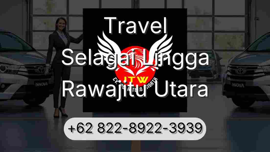Travel Selagai Lingga Rawajitu Utara