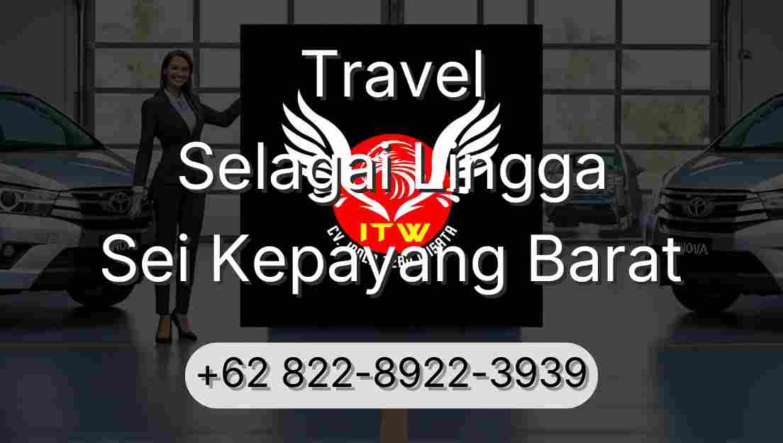 Travel Selagai Lingga Sei Kepayang Barat