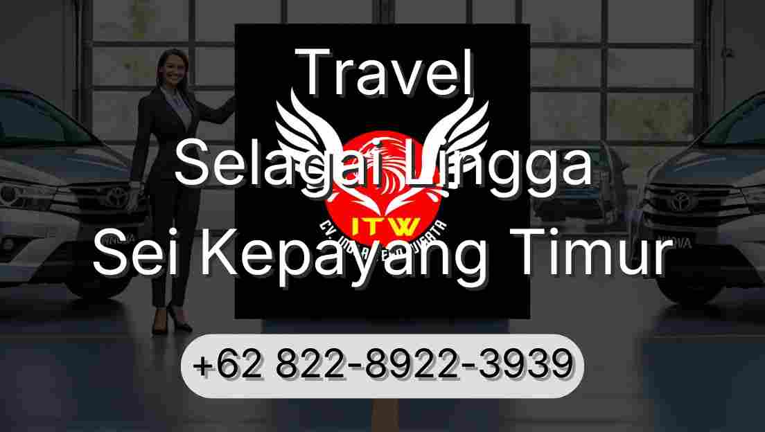 Travel Selagai Lingga Sei Kepayang Timur