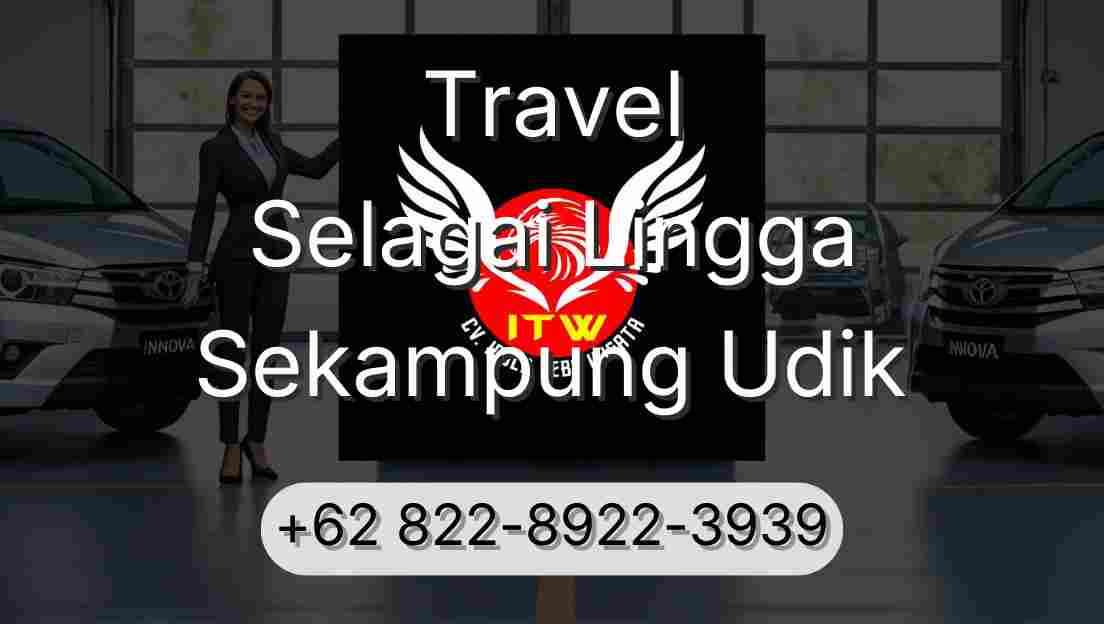 Travel Selagai Lingga Sekampung Udik