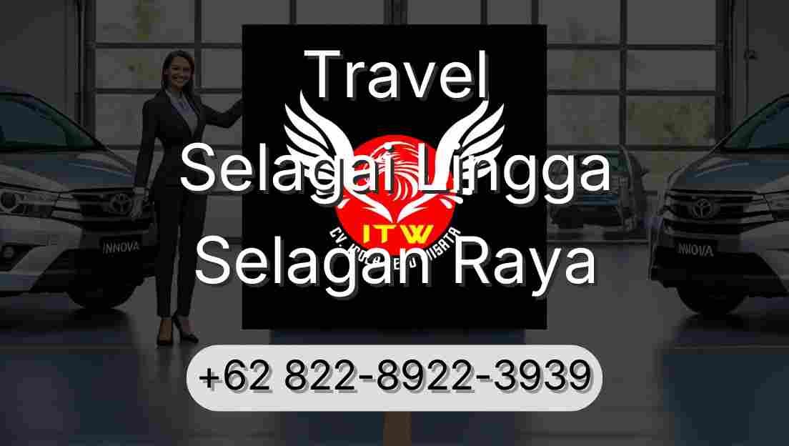 Travel Selagai Lingga Selagan Raya