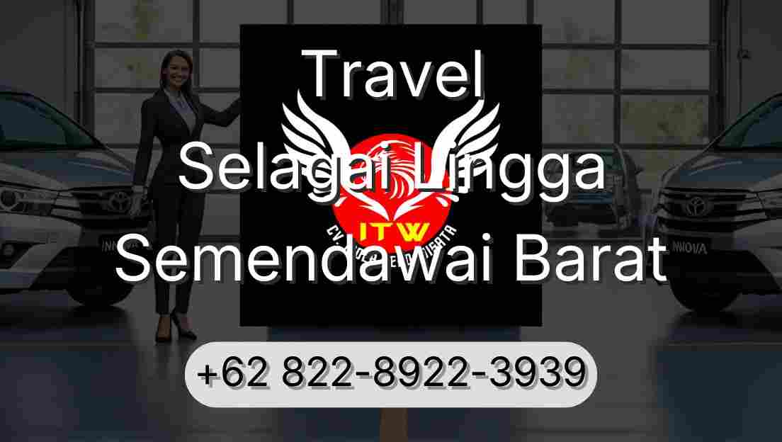 Travel Selagai Lingga Semendawai Barat