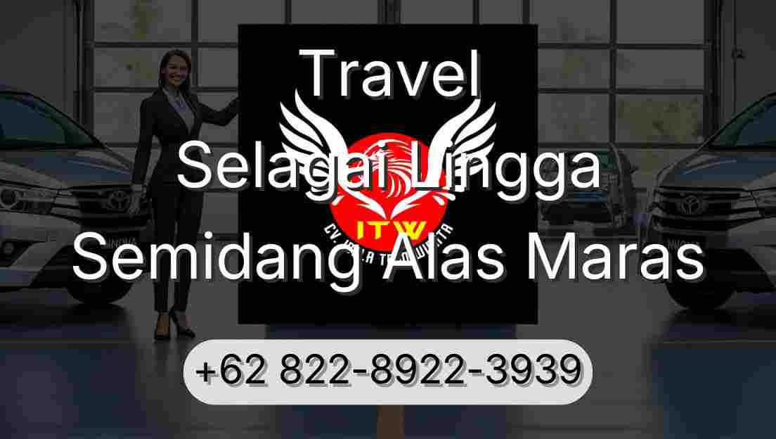Travel Selagai Lingga Semidang Alas Maras