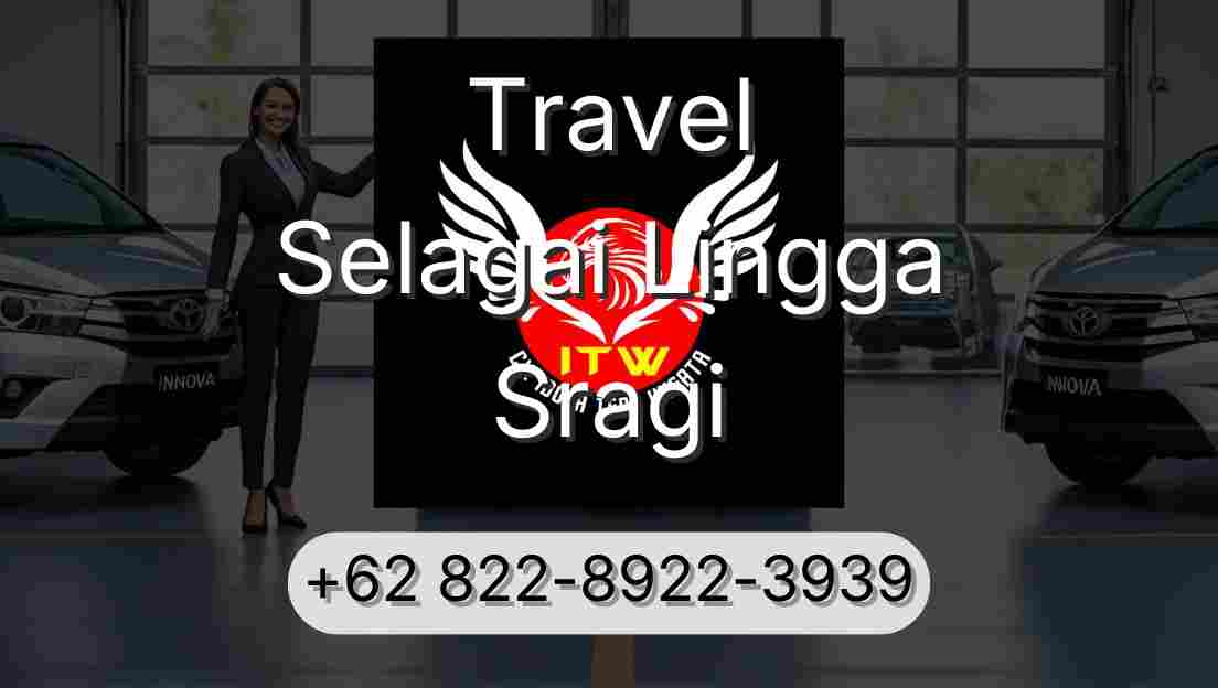 Travel Selagai Lingga Sragi