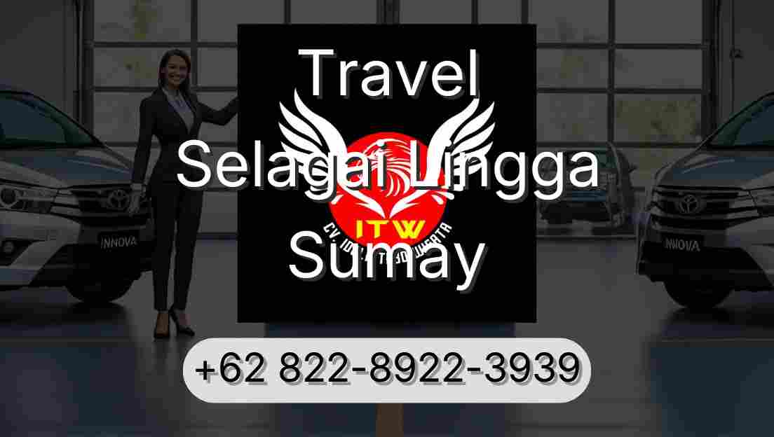 Travel Selagai Lingga Sumay