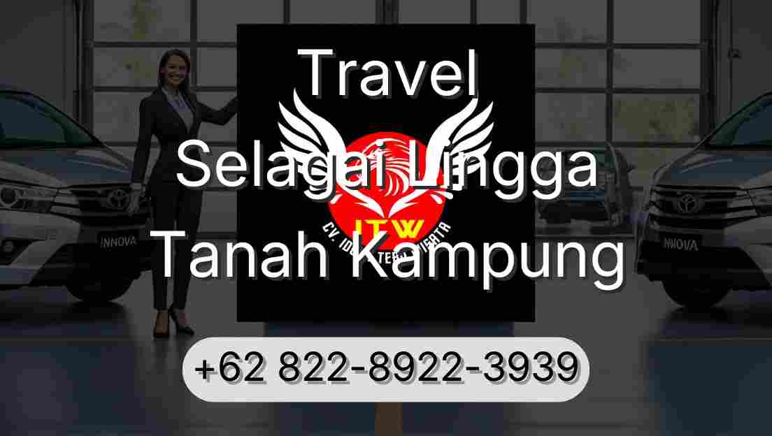 Travel Selagai Lingga Tanah Kampung