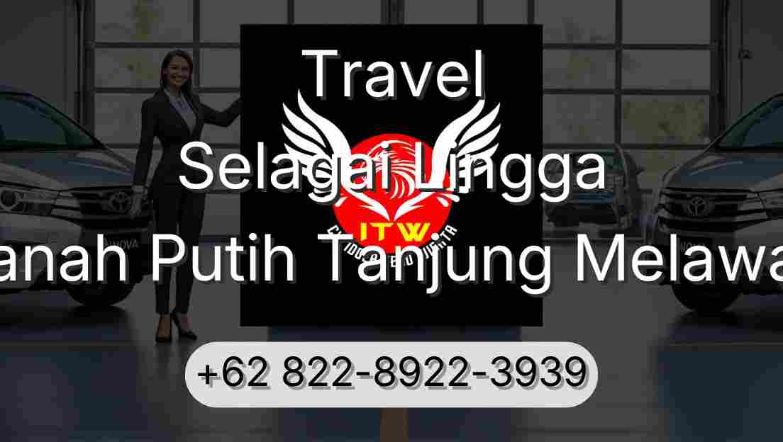 Travel Selagai Lingga Tanah Putih Tanjung Melawan