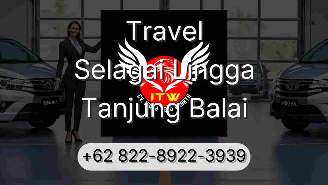 Travel Selagai Lingga Tanjung Balai