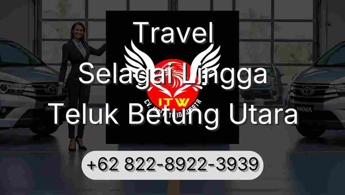 Travel Selagai Lingga Teluk Betung Utara