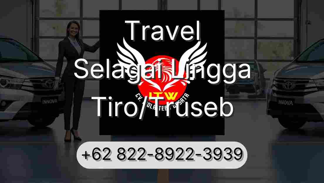Travel Selagai Lingga Tiro/Truseb