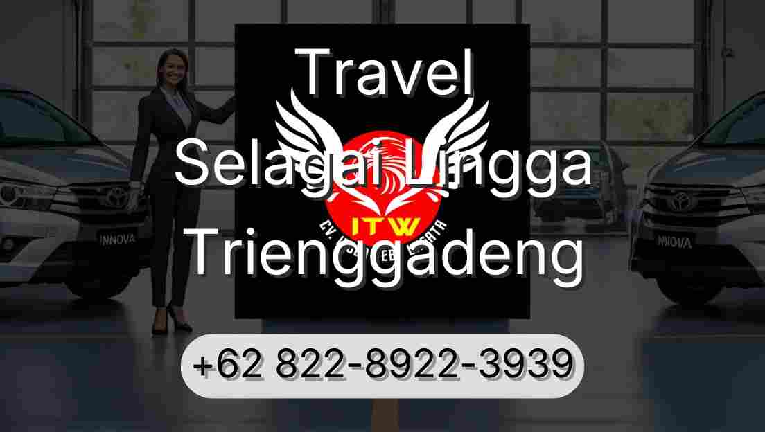 Travel Selagai Lingga Trienggadeng