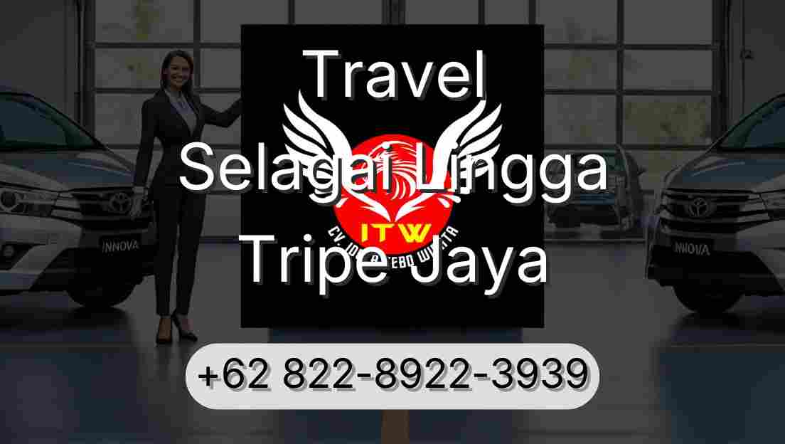 Travel Selagai Lingga Tripe Jaya