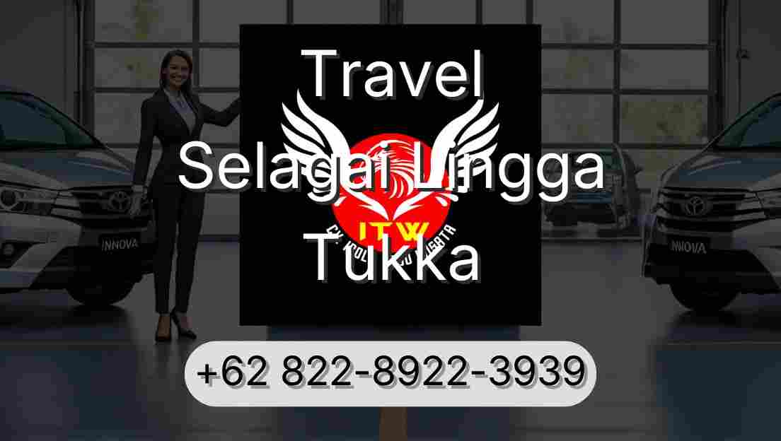Travel Selagai Lingga Tukka