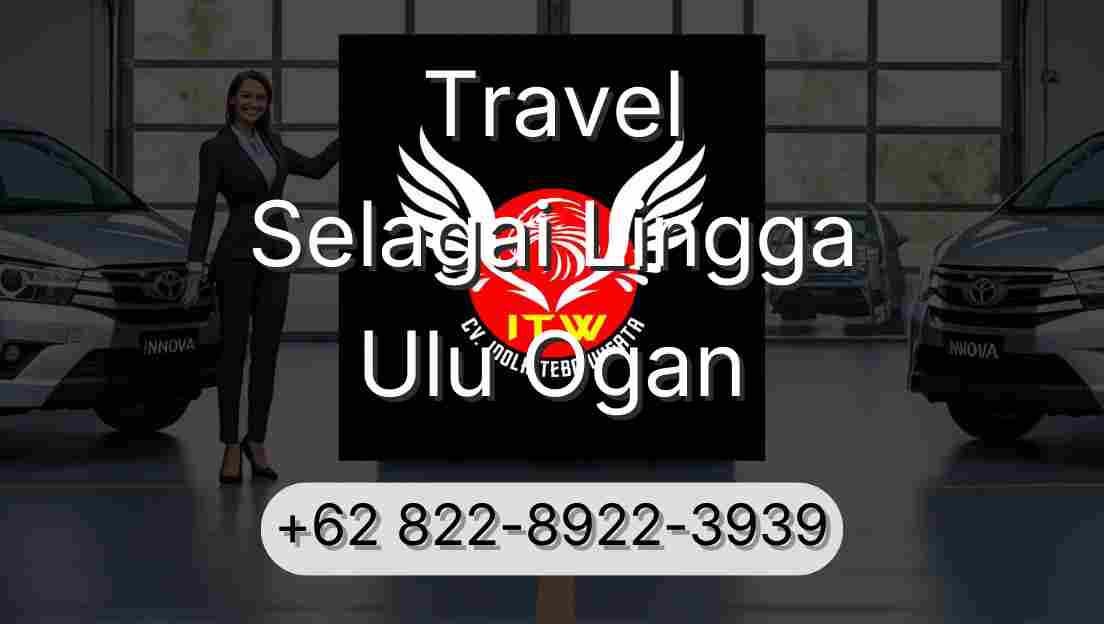 Travel Selagai Lingga Ulu Ogan