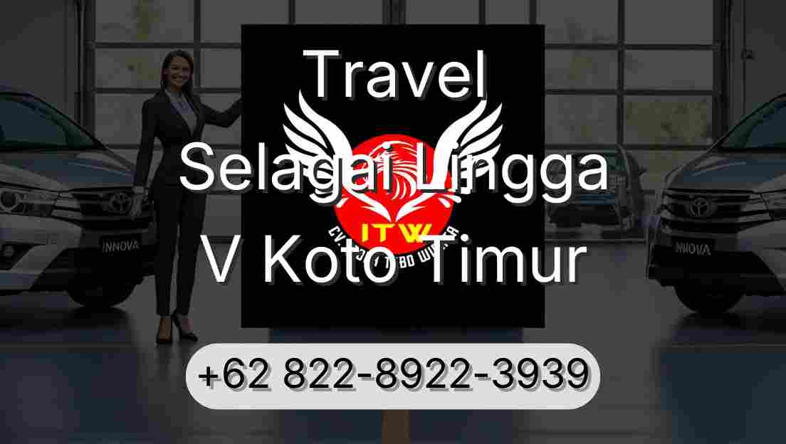 Travel Selagai Lingga V Koto Timur
