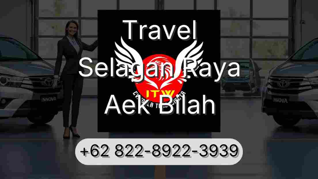 Travel Selagan Raya Aek Bilah