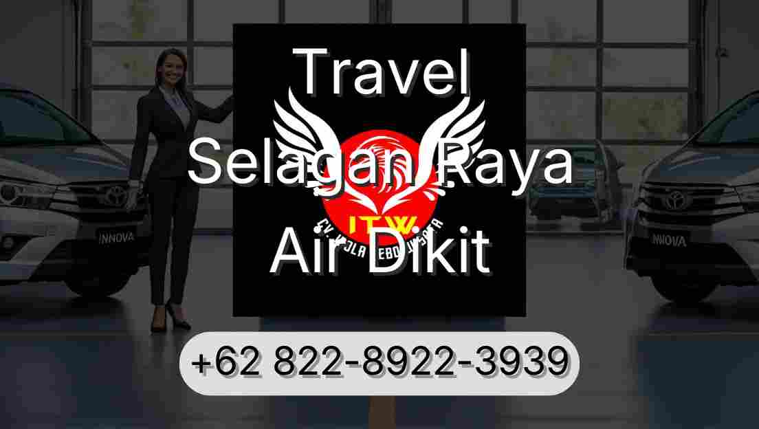 Travel Selagan Raya Air Dikit