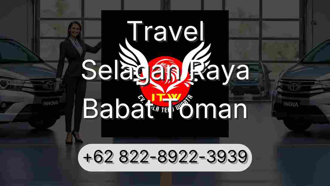 Travel Selagan Raya Babat Toman