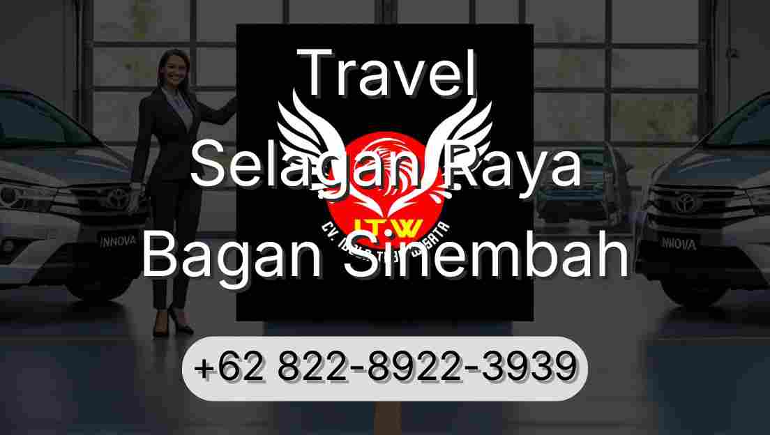 Travel Selagan Raya Bagan Sinembah