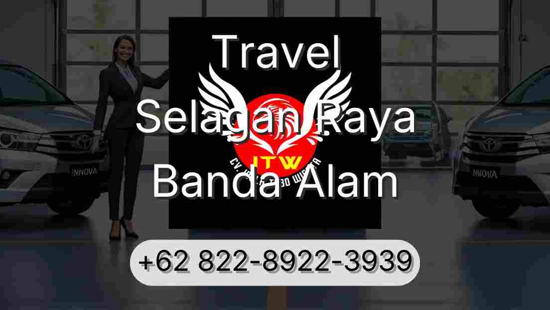 Travel Selagan Raya Banda Alam
