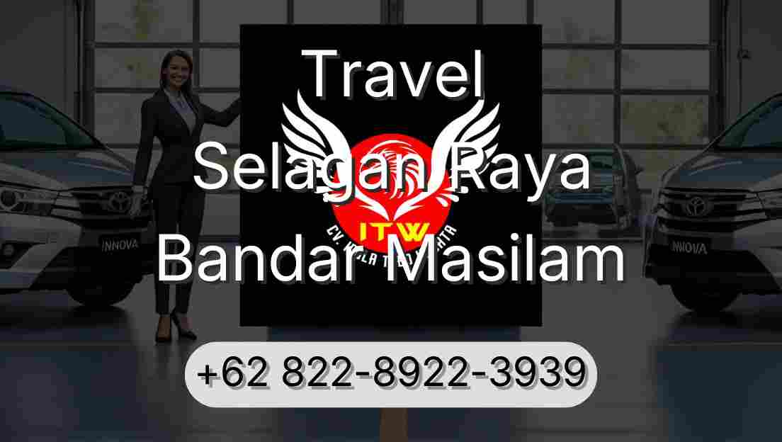 Travel Selagan Raya Bandar Masilam