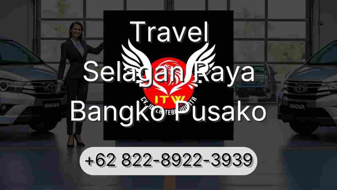 Travel Selagan Raya Bangko Pusako