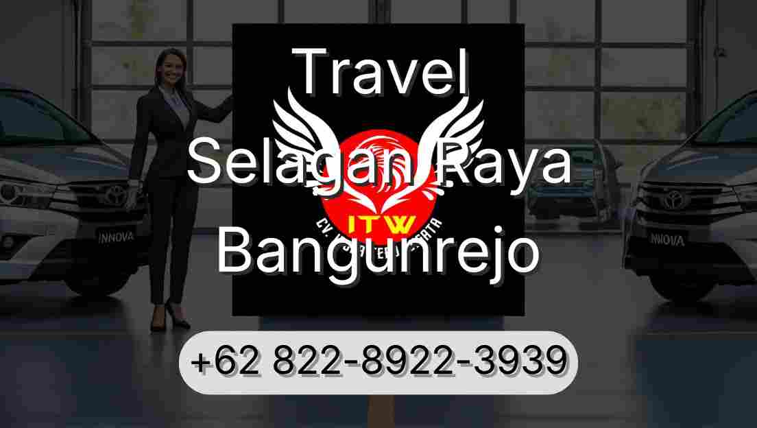 Travel Selagan Raya Bangunrejo