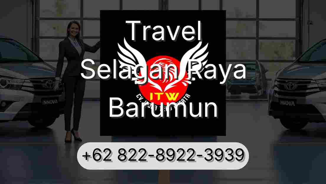 Travel Selagan Raya Barumun