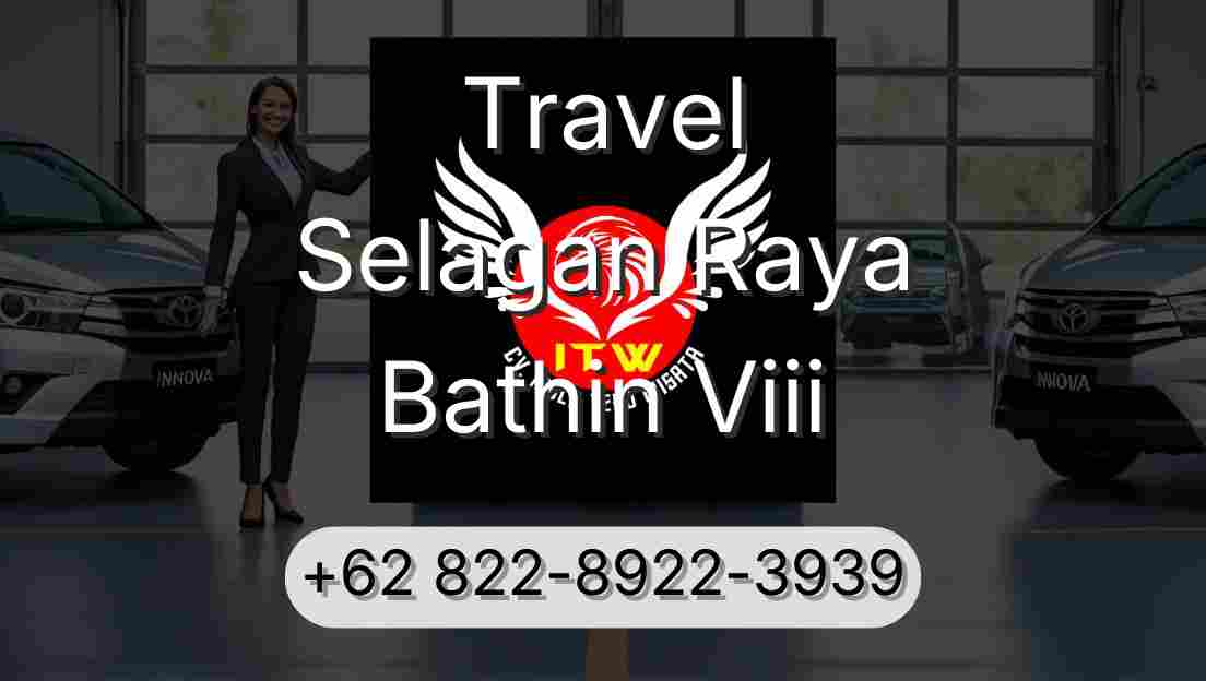 Travel Selagan Raya Bathin Viii