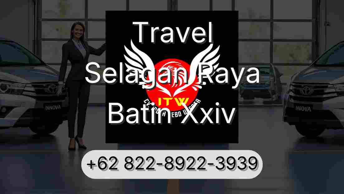 Travel Selagan Raya Batin Xxiv