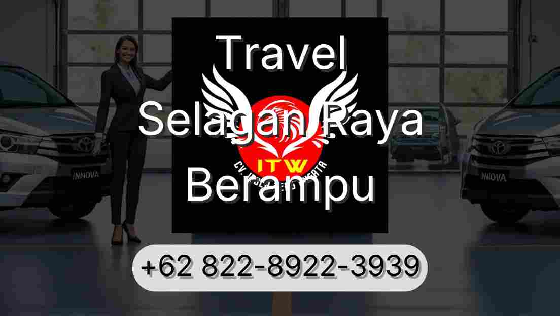 Travel Selagan Raya Berampu