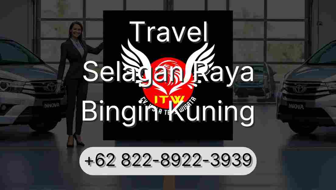 Travel Selagan Raya Bingin Kuning