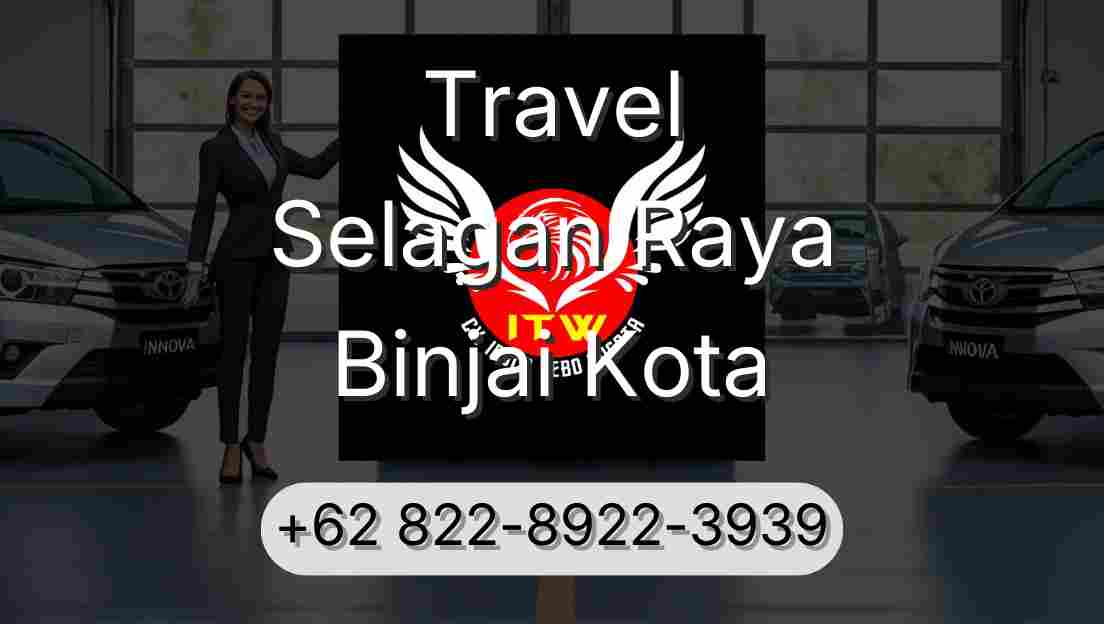 Travel Selagan Raya Binjai Kota