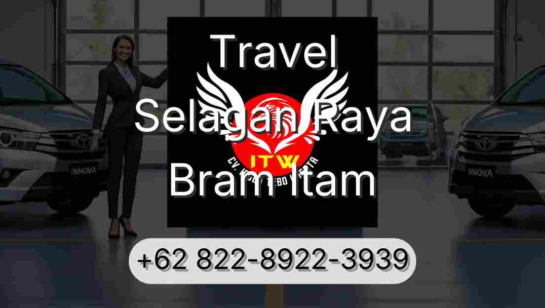 Travel Selagan Raya Bram Itam
