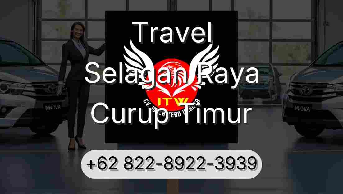 Travel Selagan Raya Curup Timur