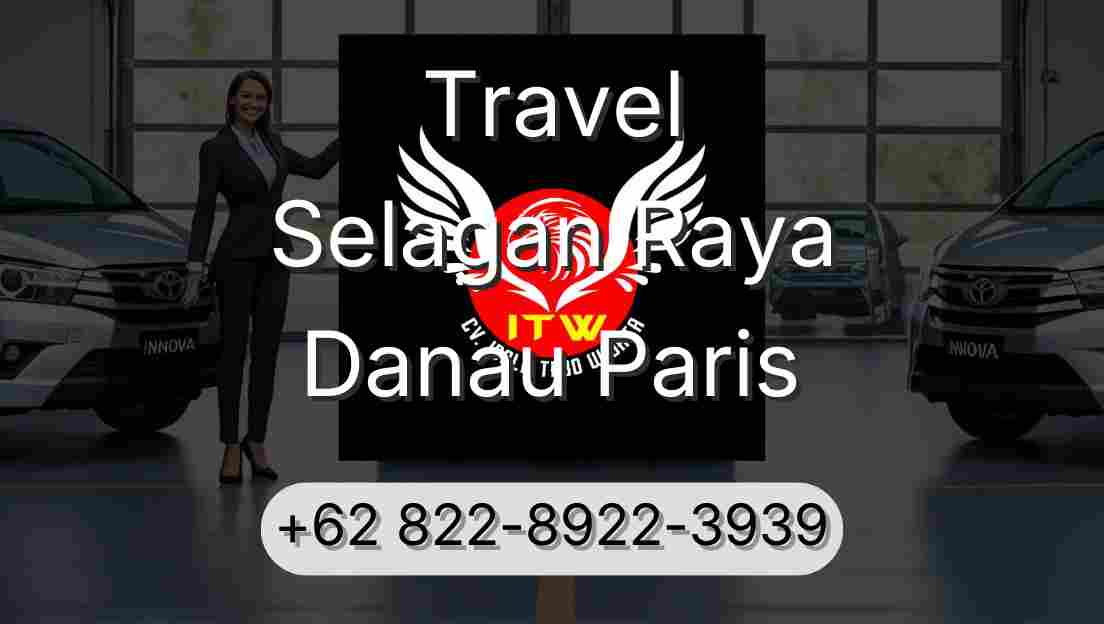 Travel Selagan Raya Danau Paris
