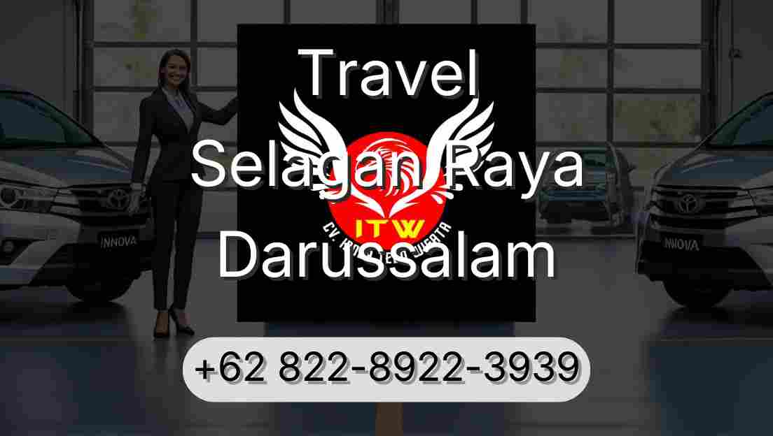 Travel Selagan Raya Darussalam